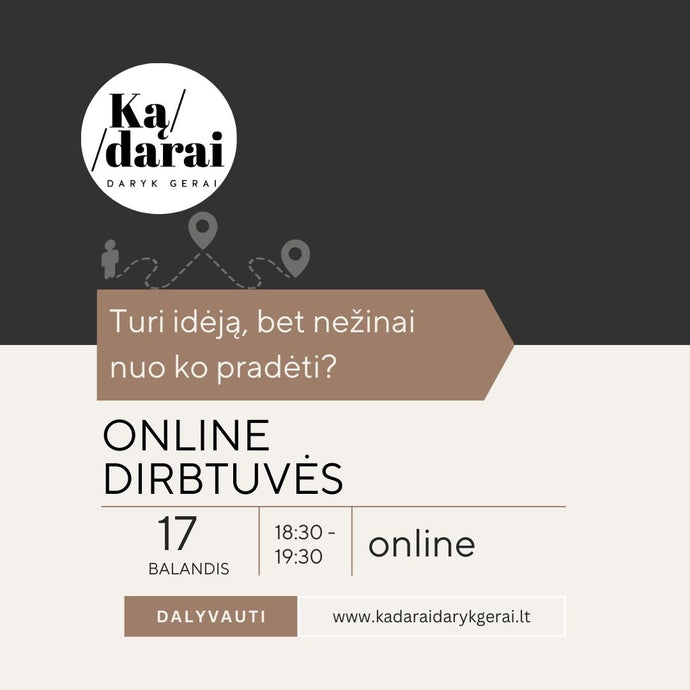 💻 ONLINE DIRBTUVĖS: „Supakuok savo verslo idėją ir startuok!“