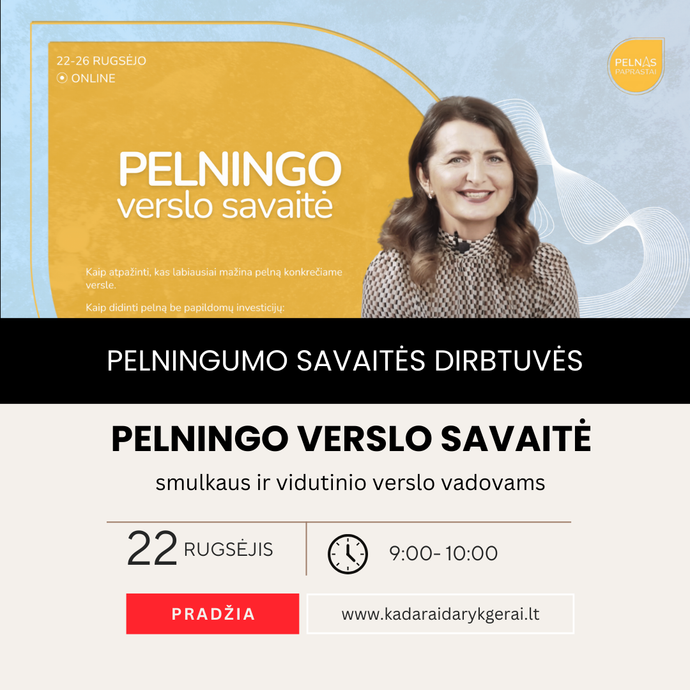 Dirbtuvės: "Pelningo verslo savaitė"