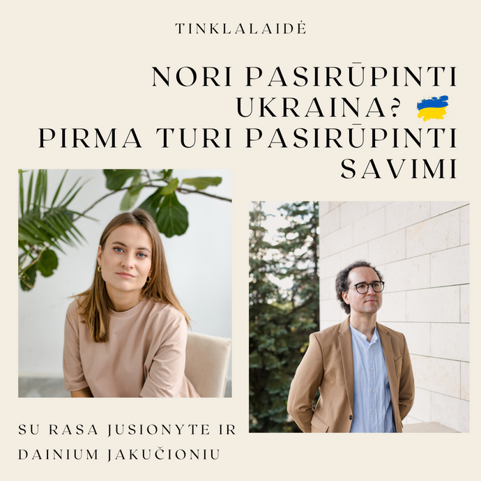 Nori pasirūpinti Ukraina? Pirma turi pasirūpinti savimi