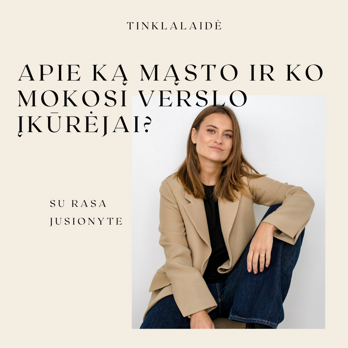 Apie ką mąsto ir ko mokosi verslo įkūrėjai?