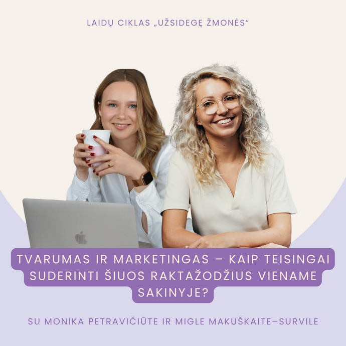 Tvarumas ir marketingas – kaip teisingai suderinti šiuos raktažodžius viename sakinyje?