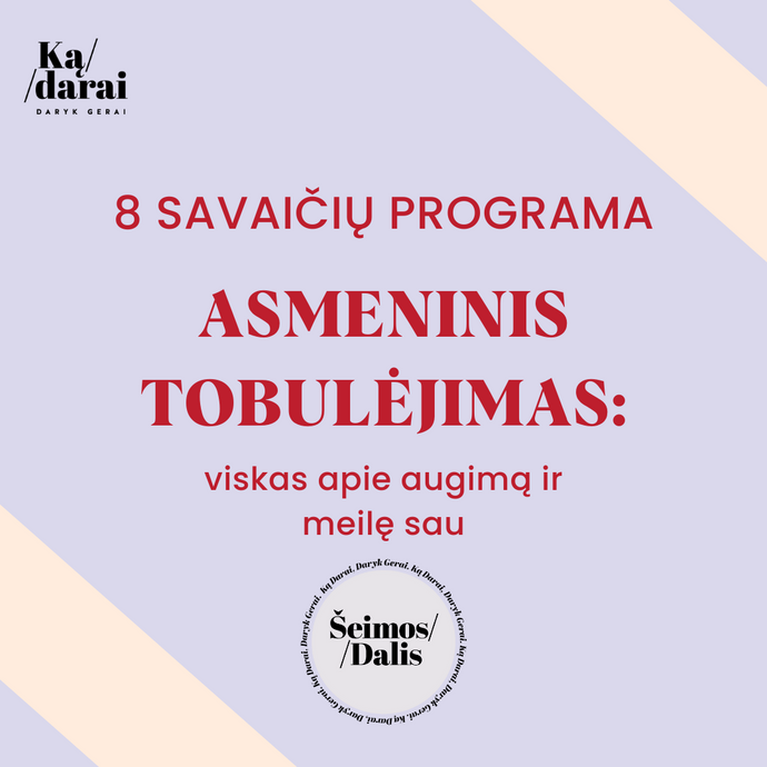 8 SAVAIČIŲ PROGRAMA Asmeninis tobulėjimas: viskas apie vidinį augimą ir meilę sau