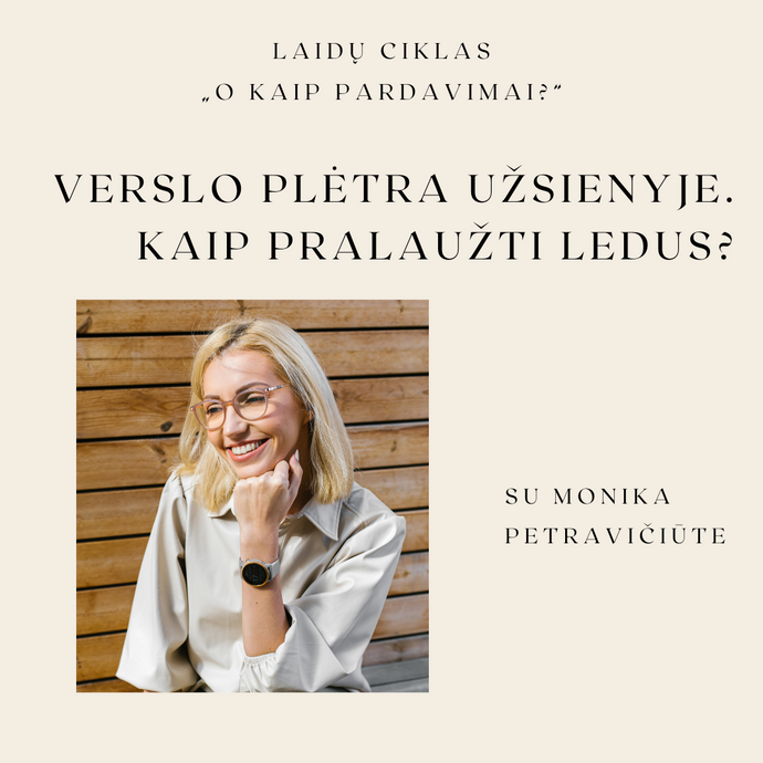 Verslo plėtra užsienyje. Kaip pralaužti ledus?