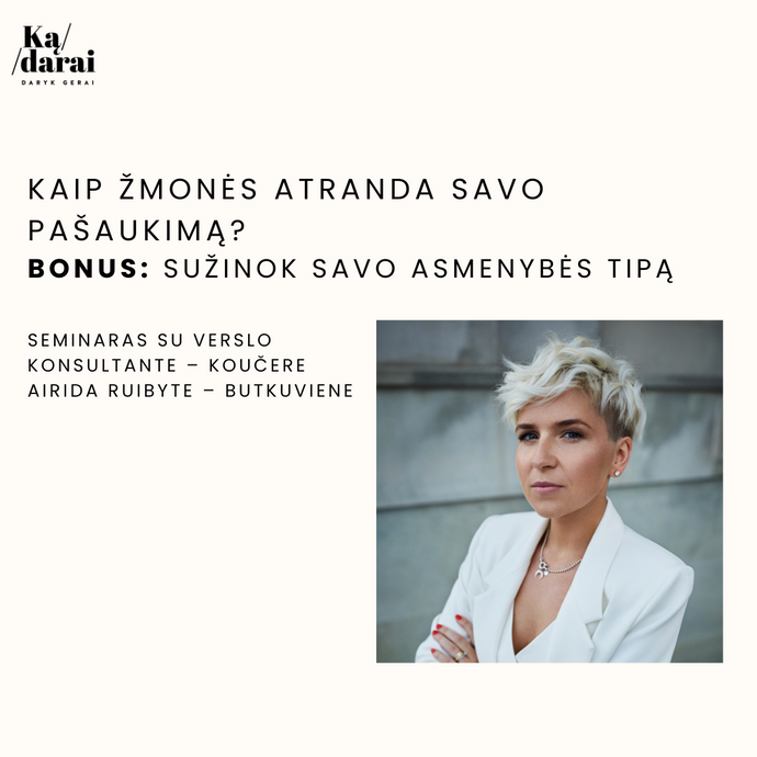 Kaip žmonės atranda savo pašaukimą? ĮRAŠAS