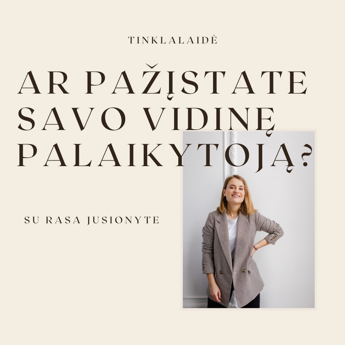 Ar pažįstate savo vidinę palaikytoją?
