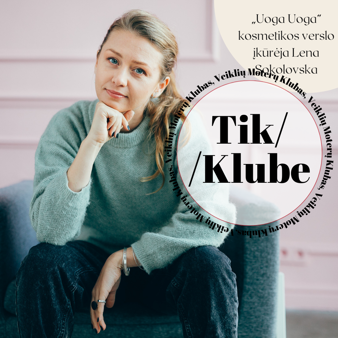 Nuo idėjos iki verslo su UOGA UOGA įkūrėja Lena Sokolovska