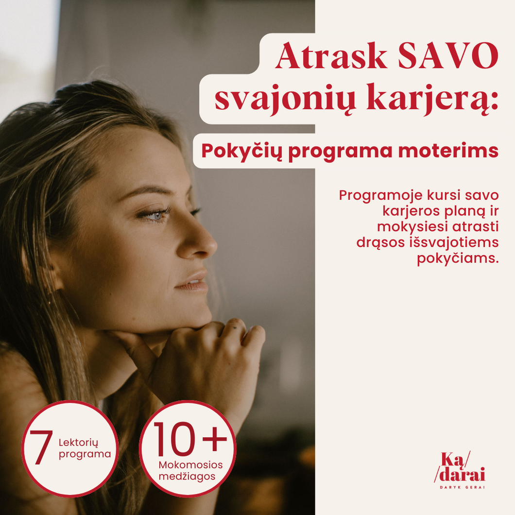 Atrask SAVO svajonių karjerą: pokyčių programa moterims.